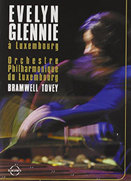 Evelyn Glennie & L'Orchestre Philharmonique du Luxembourg, DVD